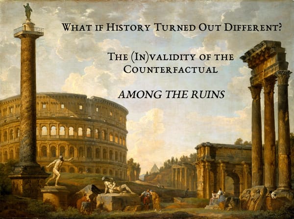 What if History Turned Out Different? The (In)validity of the Counterfactual